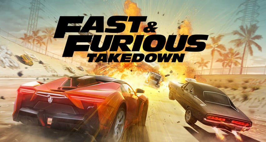 FAST AND FURIOUS: TAKEDOWN