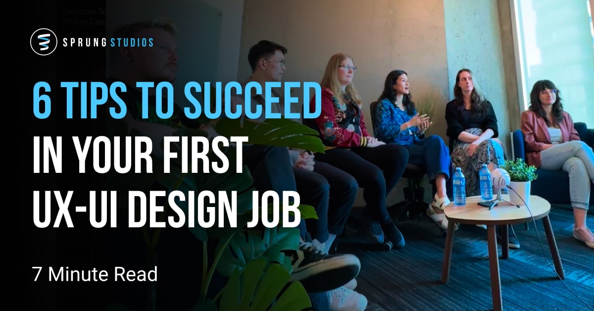 6 Tips to Succeed in Your First UX-UI Design Job